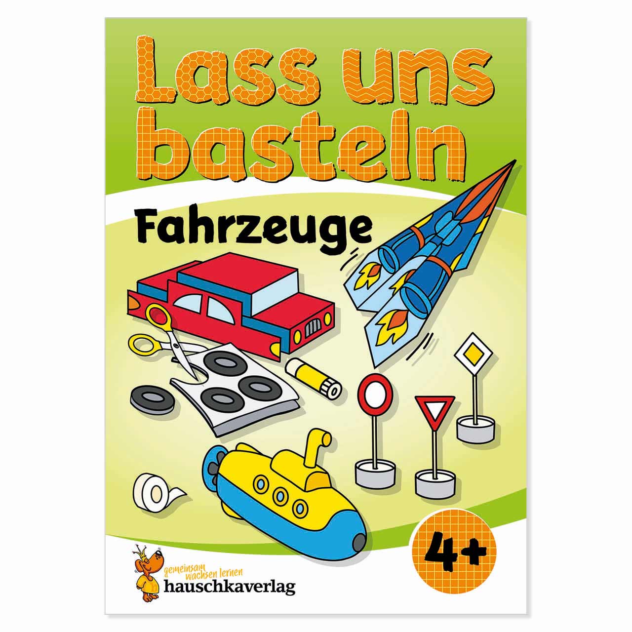 Lass uns basteln – Bastelbuch Fahrzeuge